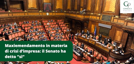 Maxiemendamento in materia di crisi d’impresa: il Senato ha detto sì